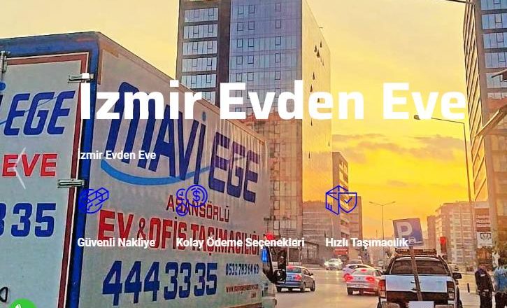 İzmir Evden Eve Nakliyatında Güvenilirlik Kriterleri ve Önemi