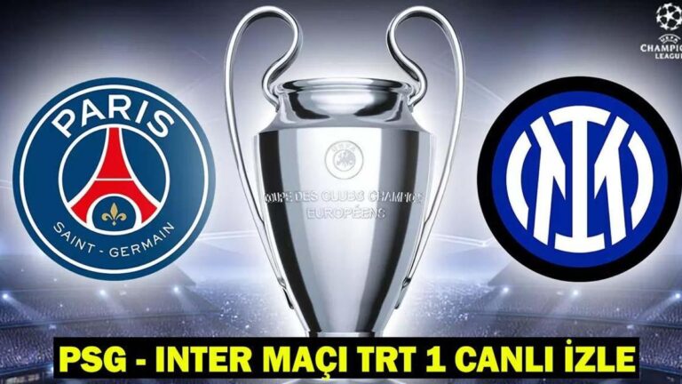 Campions League’de Canlı Finali İzleyin | PSG Inter Maç hangi kanalda, saat kaç? PSG
