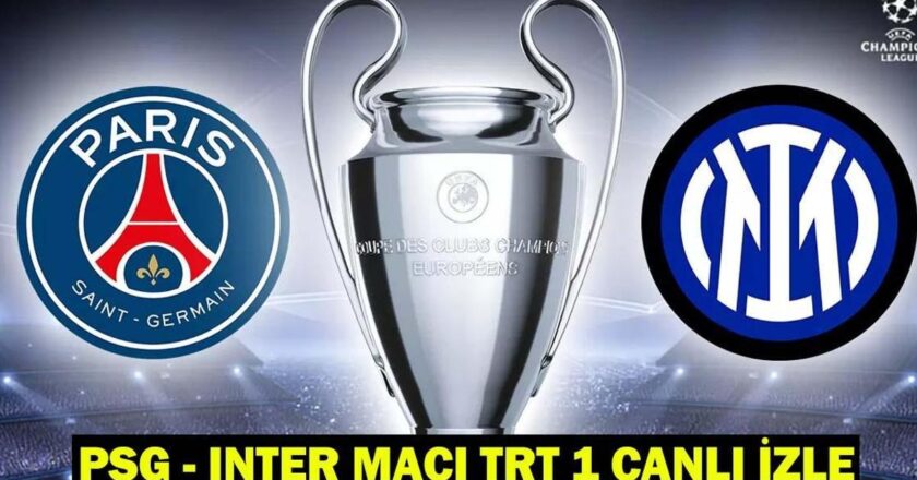 Campions League’de Canlı Finali İzleyin | PSG Inter Maç hangi kanalda, saat kaç? PSG